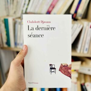 La dernière séance - Chahdortt Djavann 5 La dernière séance de Chahdortt Djavann