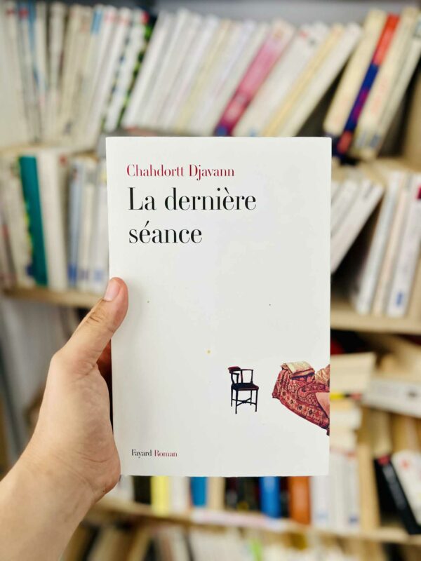 La dernière séance – Chahdortt Djavann
