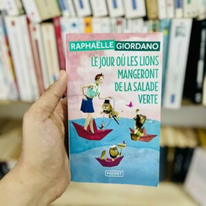 Le jour où les lions mangeront de la salade verte - Raphaëlle Giordano