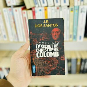 Codex 632 : Le Secret de Christophe Colomb - J. R. Dos Santos