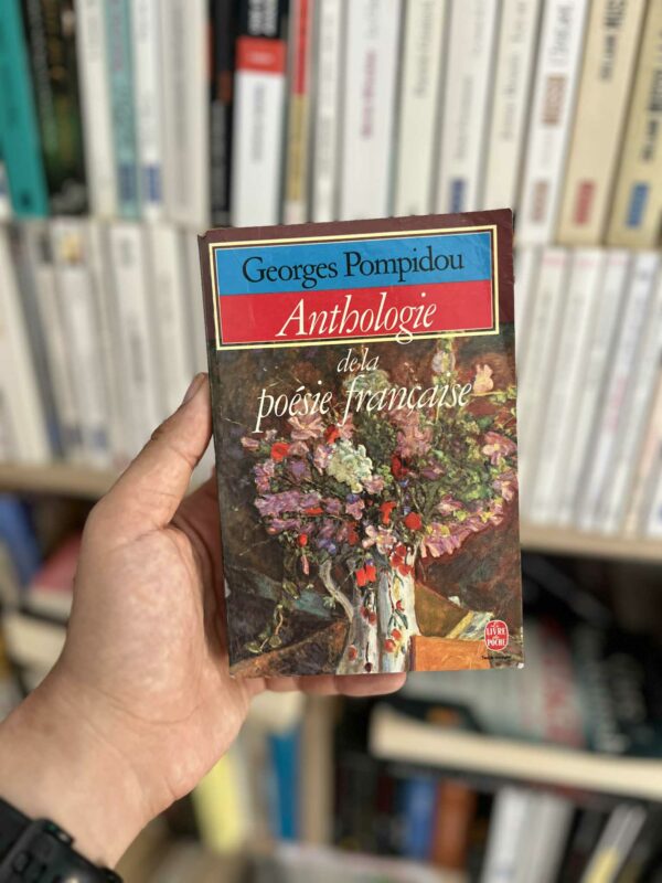 Anthologie de la poésie française - Georges Pompidou 1 Anthologie de la poésie française – Georges Pompidou