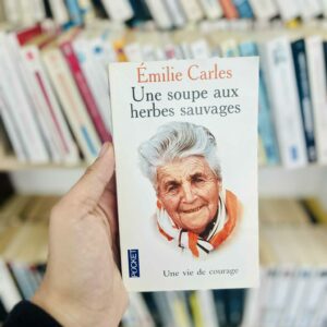 Une soupe aux herbes sauvages - Emilie Carles