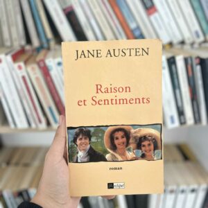 Raison et Sentiments - Jane Austen
