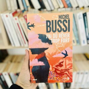 J'ai dû rêver trop fort - Michel Bussi