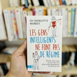 Les gens intelligents ne font pas de régime - Charlotte Markey