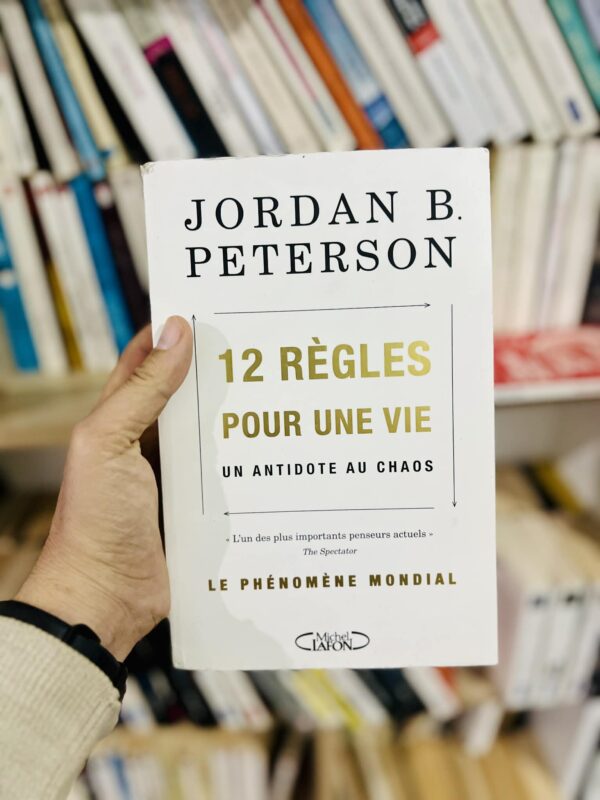 12 nouvelles règles pour une vie: Un antidote au chaos - Jordan B. Peterson 1 12 nouvelles règles pour une vie: Un antidote au chaos – Jordan B. Peterson