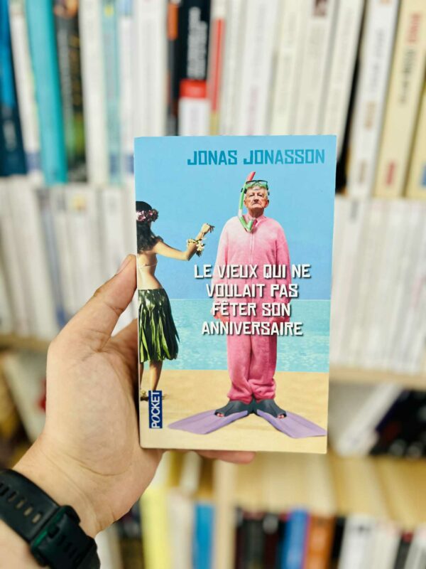 Le vieux qui ne voulait pas fêter son anniversaire - Jonas Jonasson 1 Le vieux qui ne voulait pas fêter son anniversaire – Jonas Jonasson