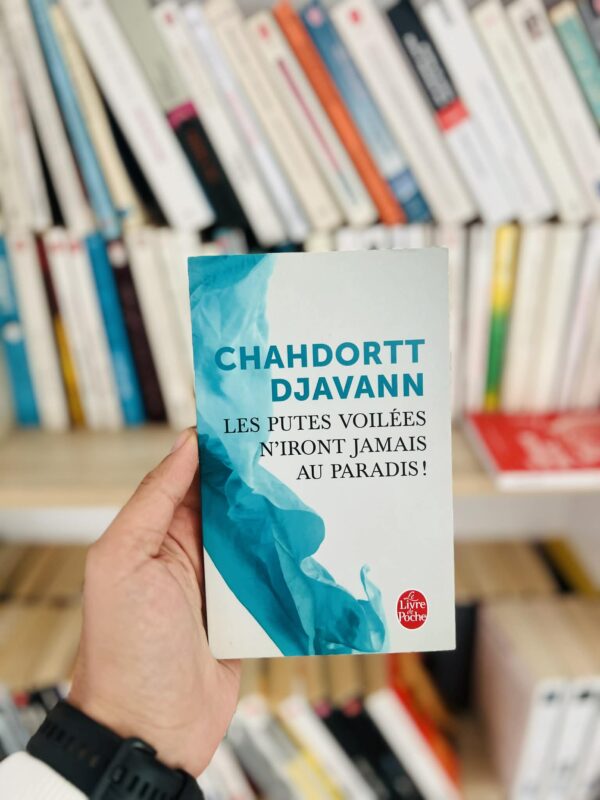 Les putes voilées n'iront jamais au Paradis ! - Chahdortt Djavann 1 Les putes voilées n’iront jamais au Paradis ! – Chahdortt Djavann
