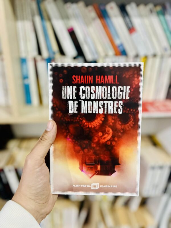 Une cosmologie de monstres - Shaun Hamill 1 Une cosmologie de monstres – Shaun Hamill