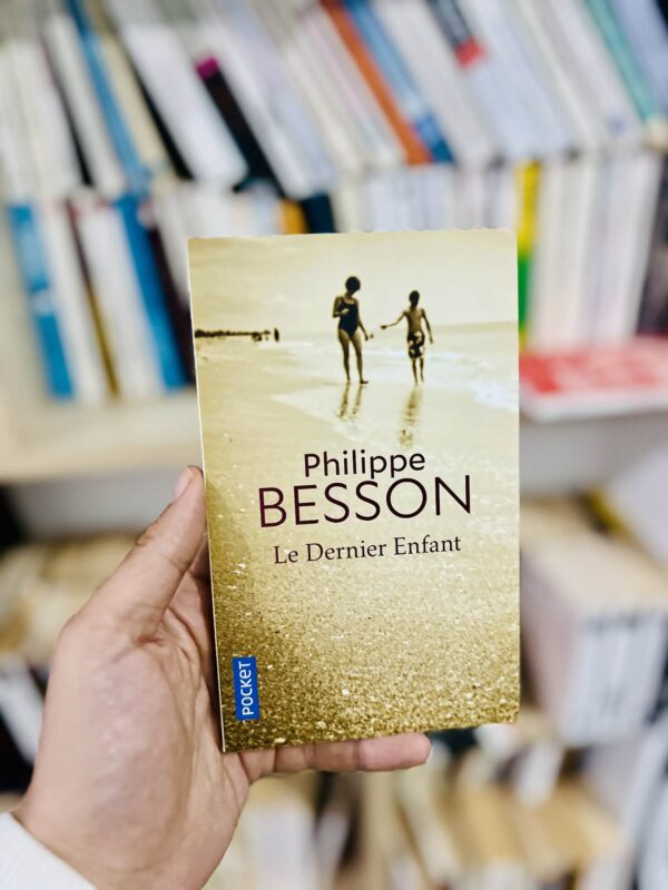 Le dernier enfant - Philippe Besson 1 Le dernier enfant – Philippe Besson