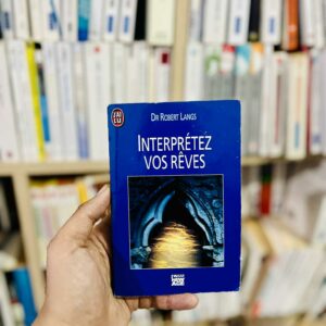 Interprétez vos rêves - Robert Langs