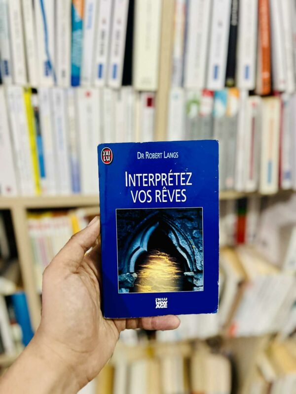 Interprétez vos rêves - Robert Langs 1 Interprétez vos rêves – Robert Langs