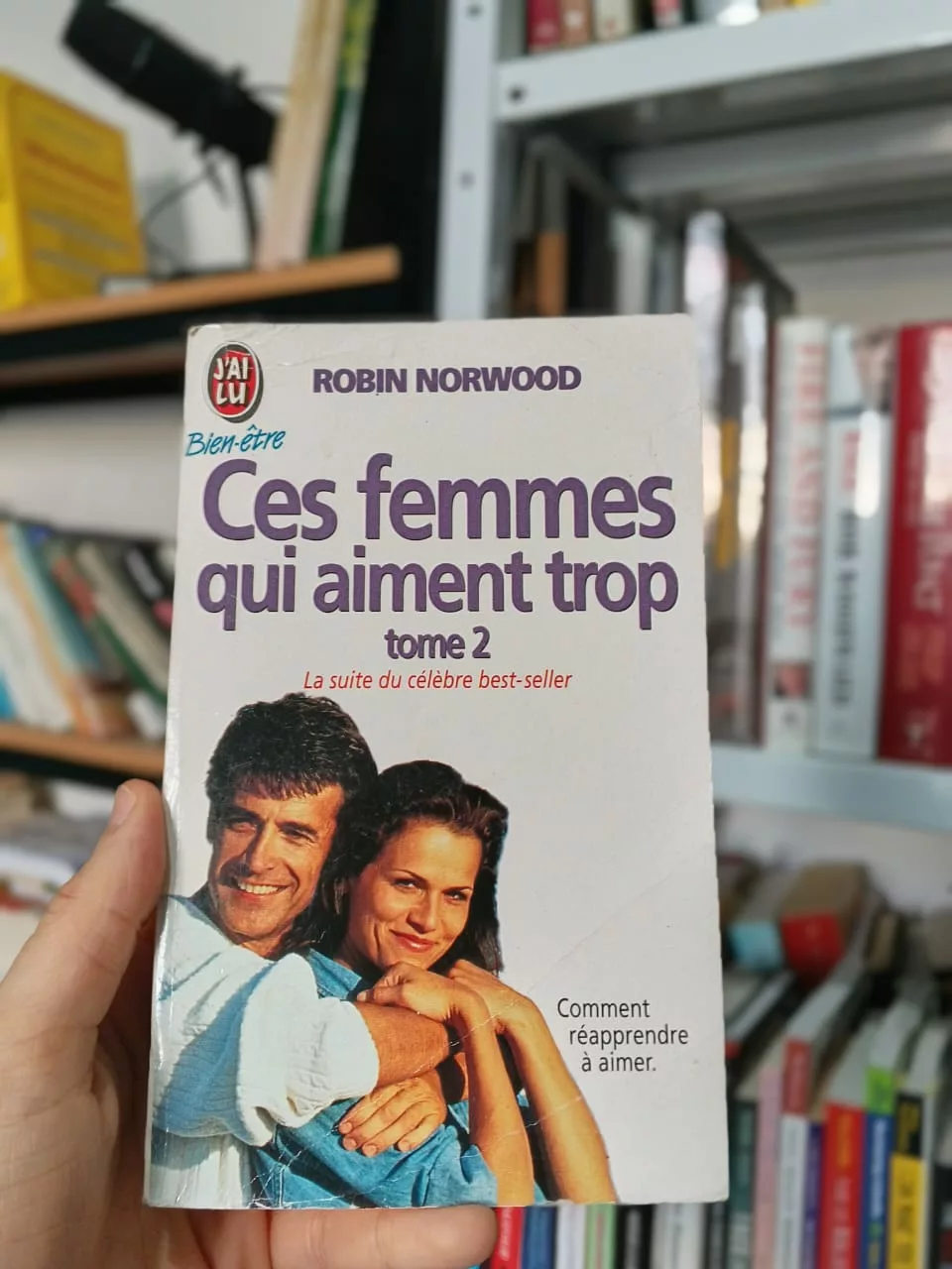 Ces femmes qui aiment trop: tome 2 de Robin Norwood