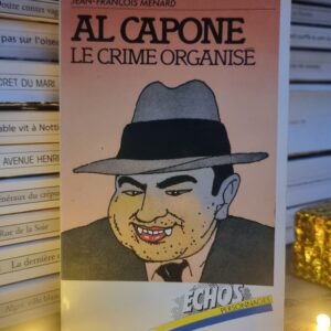 Al Capone : Le crime organisé