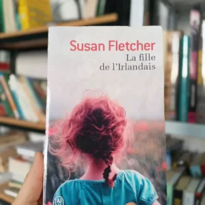 La fille de l'Irlandais de Susan Fletcher