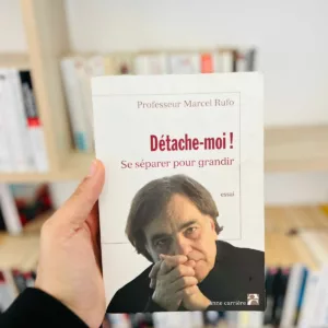 Détache-moi ! : Se séparer pour grandir