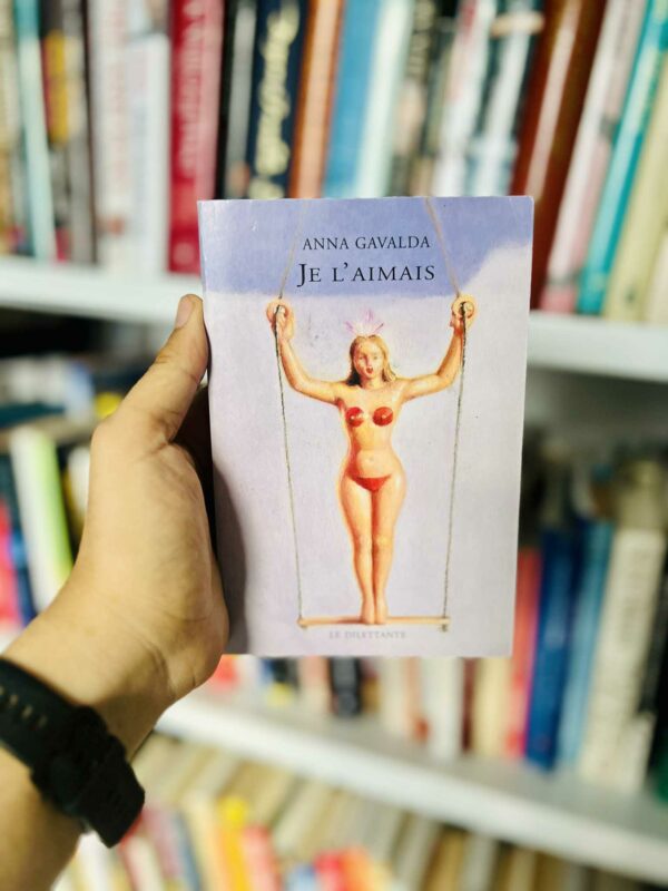 Je l'aimais - Anna Gavalda 1 Je l’aimais – Anna Gavalda