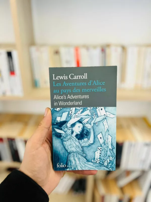 Les aventures d’Alice au pays des merveilles ; Alice’s Adventures in Wonderland