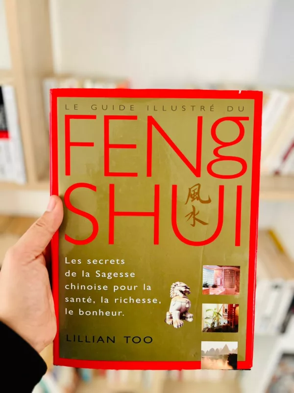 Le Guide illustré du Feng shui