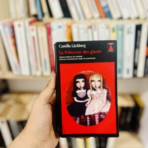 La Princesse des glaces - Camilla Läckberg
