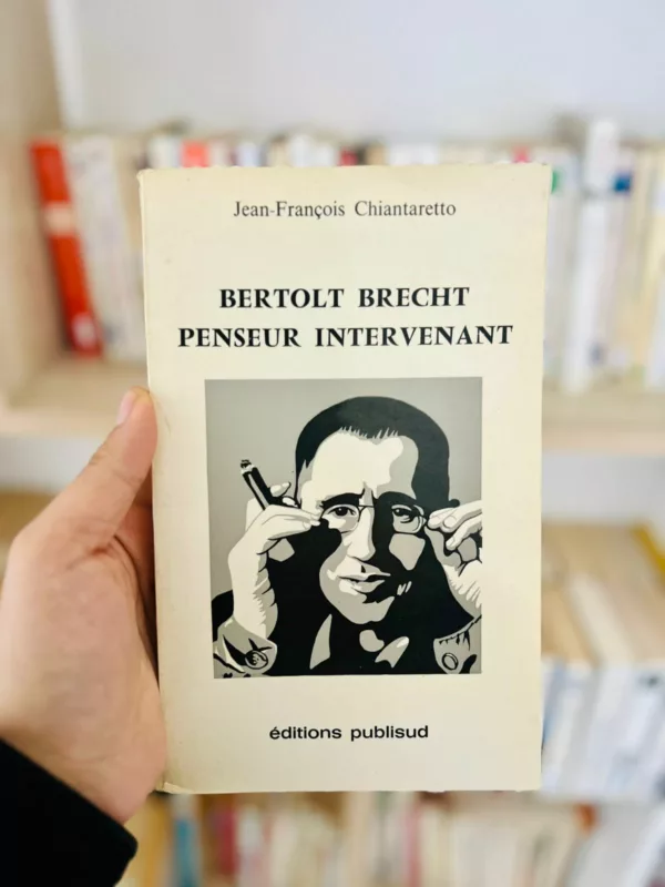 Bertolt Brecht Penseur Intervenant