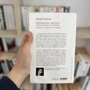 Non Delenda Carthago, Carthage ne sera pas détruite. Autopsie de la campagne antitunisienne de Mezri Haaddad