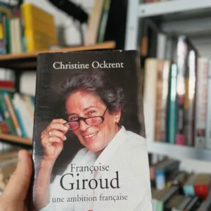 Françoise Giroud : une ambition française 9 Françoise Giroud : une ambition française