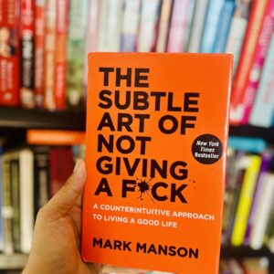 The Subtle Art of Not Giving a Fck* - Mark Manson