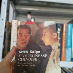 Une jeunesse chinoise de Kaige Chen