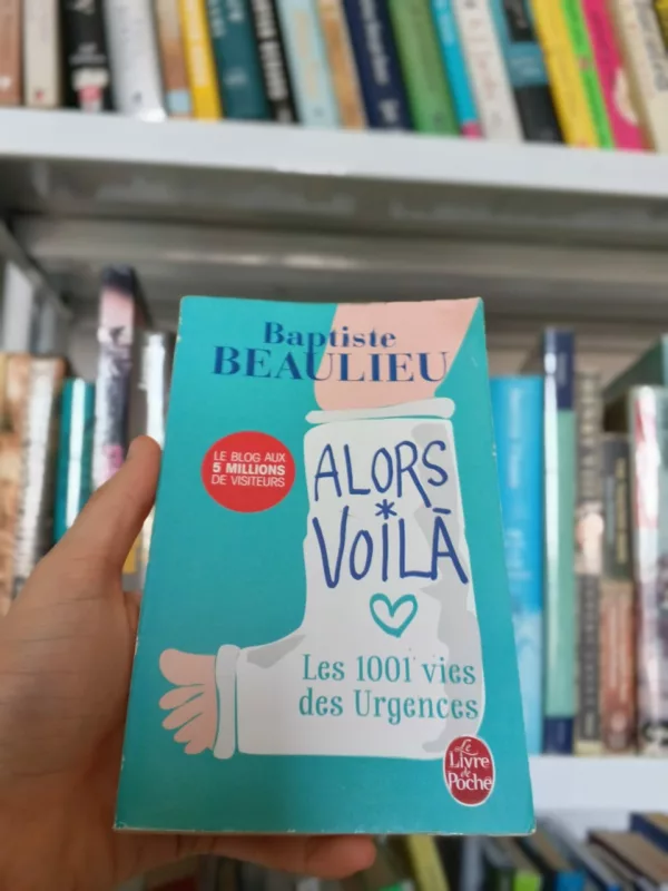 Alors voilà ; les 1001 vies des urgences