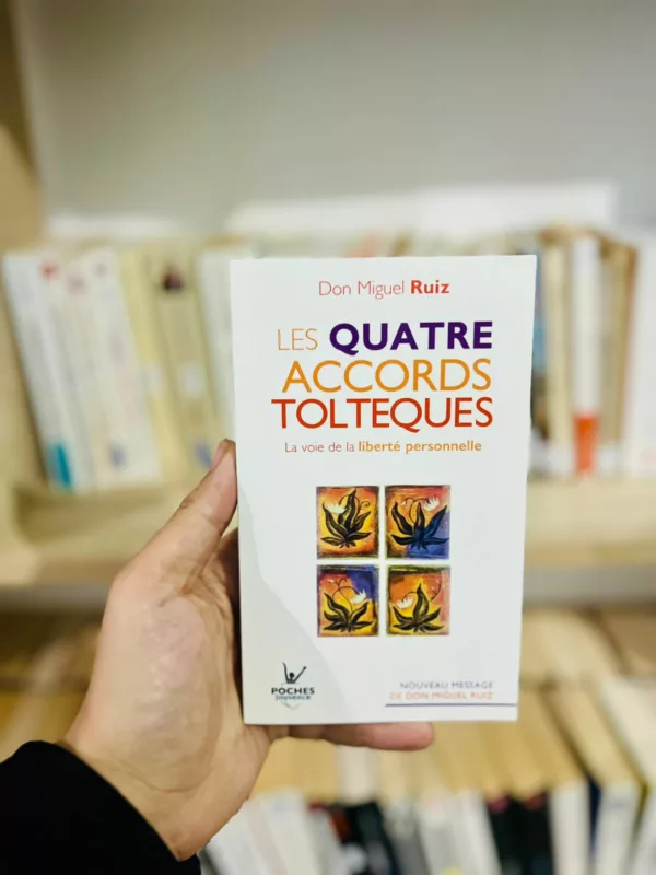 Les quatre accords toltèques : La voie de la liberté personnelle 1 Les quatre accords toltèques : La voie de la liberté personnelle