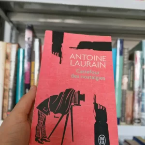 Carrefour des nostalgies de Antoine Laurain