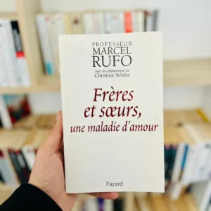 Frères et soeurs ; une maladie d'amour