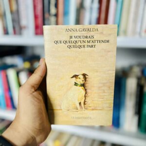 Je voudrais que quelqu'un m'attende quelque part - Anna Gavalda 24 Je voudrais que quelqu'un m'attende quelque part - Anna Gavalda