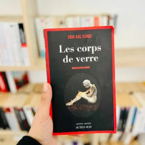 Les corps de verre : Mélancolie noire