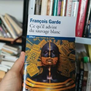 Ce qu'il advint du sauvage blanc