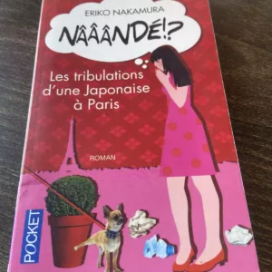 Nââândé !? - Les tribulations d'une japonaises à Paris de Eriko Nakamura