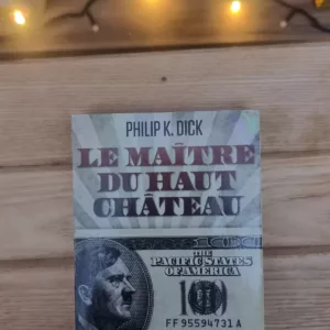 Le maître du haut château de Philip K. Dick