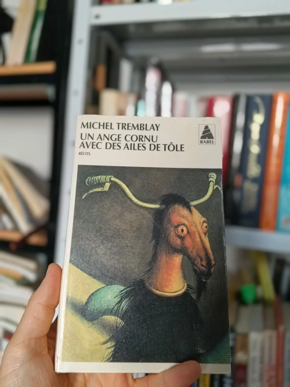 Un ange cornu avec des ailes de tôle de Michel Tremblay