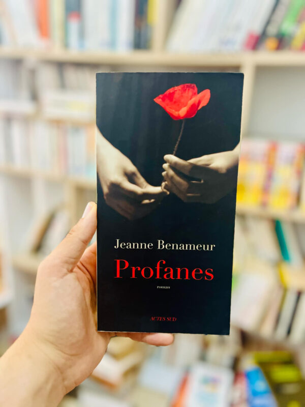 Profanes - Jeanne Benameur 1 Profanes – Jeanne Benameur