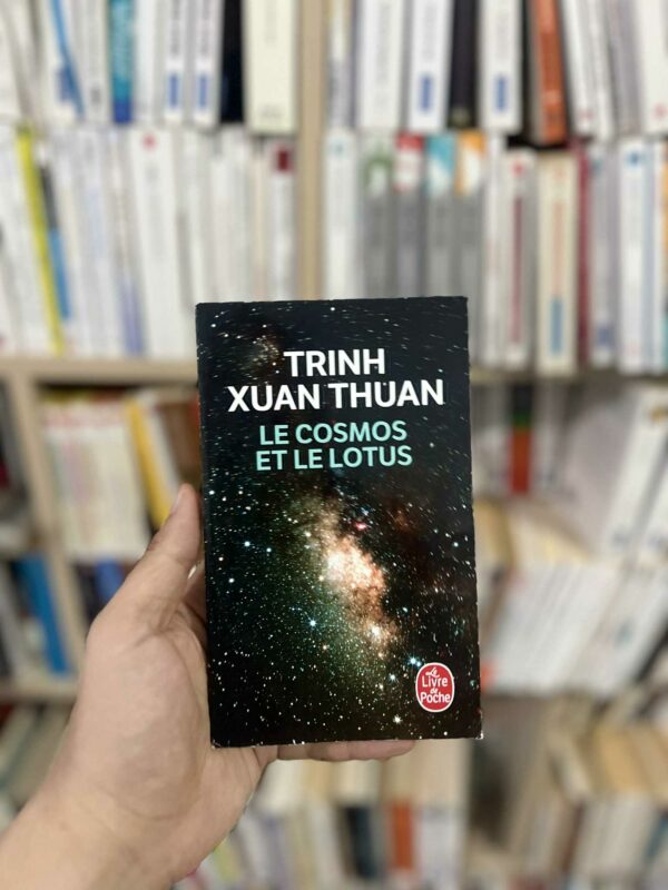 Le Cosmos et le Lotus - Trinh Xuan Thuan 1 Le Cosmos et le Lotus – Trinh Xuan Thuan