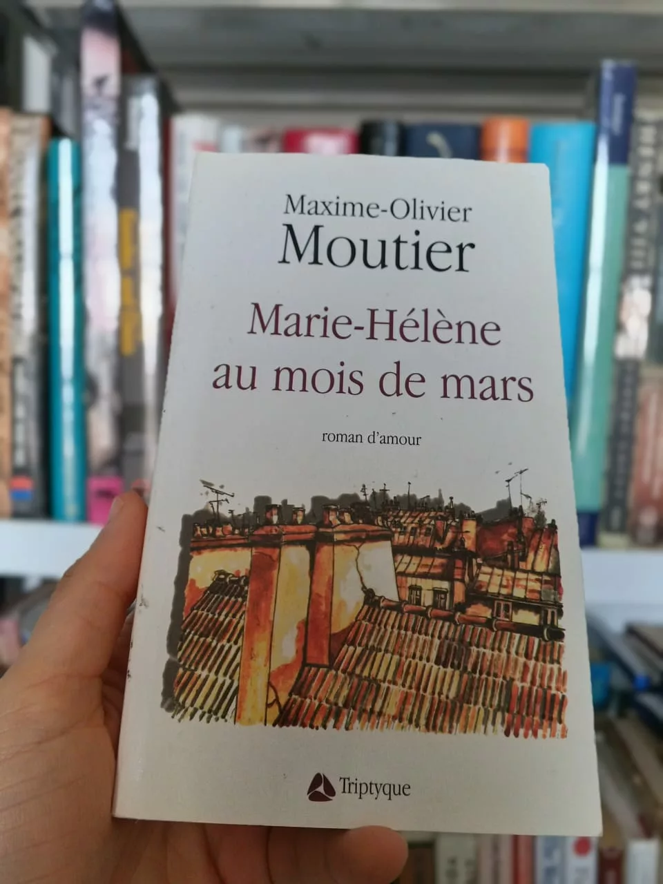 Marie-Hélène au mois de mars de Maxime-Olivier Moutier