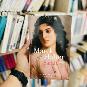 La Bible au féminin: Sarah - Marek Halter