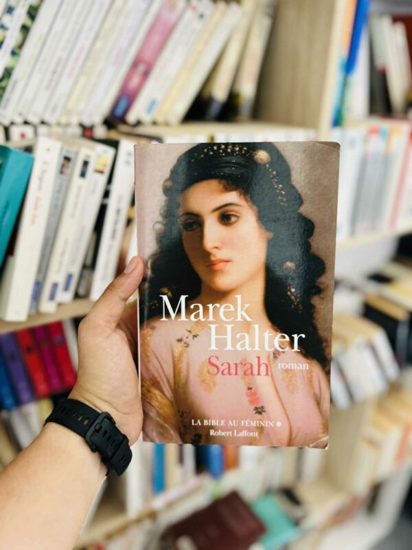 La Bible au féminin: Sarah - Marek Halter 1 La Bible au féminin: Sarah – Marek Halter