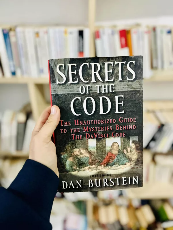 Secrets of the Code: The Unauthorized Guide to the Mysteries Behind The Da Vinci Code
