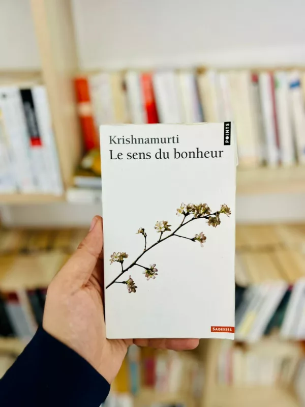 Le sens du bonheur 1 Le sens du bonheur