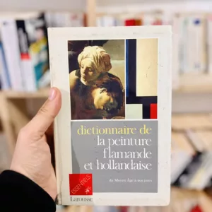 Dictionnaire de la peinture flamande et hollandaise: Du Moyen âge à nos jours