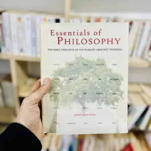 Essentials of philosophy 6 Essentials of philosophy: The Basic Concepts of the World's Greatest Thinkers by James Mannion