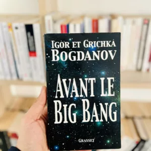 Avant le big bang de Grichka Bogdanov et Igor Bogdanov