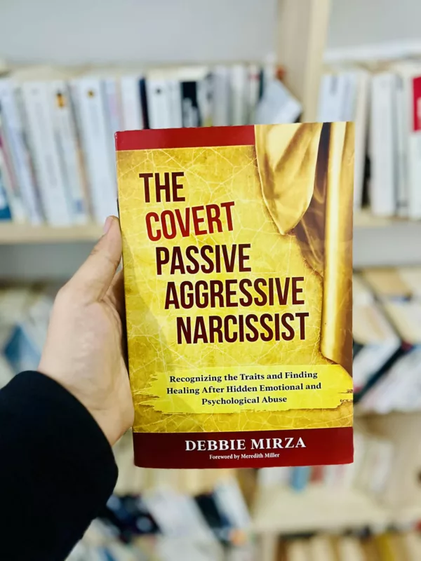 The Covert Passive-Aggressive Narcissist